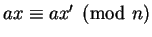 $ ax\equiv ax'\pmod{n}$