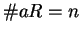 $ \char93 aR=n$