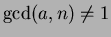 $ \gcd(a,n)\neq 1$