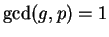 $ \gcd(g,p)=1$