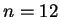 $ n=12$