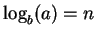 $\displaystyle \log_b(a) = n$
