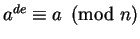 $ a^{de} \equiv a\pmod{n}$