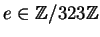 $ e\in\mathbb{Z}/323\mathbb{Z}$