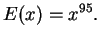 $\displaystyle E(x) = x^{95}.
$