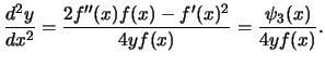 $\displaystyle \frac{d^2 y}{dx^2}
= \frac{2f''(x) f(x) - f'(x)^2}{4yf(x)} = \frac{\psi_3(x)}{4yf(x)}.
$
