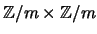$ {\mathbb{Z}}/m \times {\mathbb{Z}}/m$