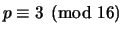 $ p\equiv 3\pmod{16}$