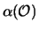 $\displaystyle \alpha(\mathcal{O})$