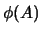 $ \phi(A)$