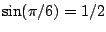 $ \sin(\pi/6) = 1/2$