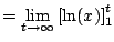 $\displaystyle =\lim_{t\to\infty} \left[\ln(x)\right]_1^{t}$