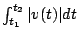 $ \int_{t_1}^{t_2} \vert v(t)\vert dt$