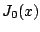 $\displaystyle J_0(x)$