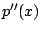 $\displaystyle p''(x)$