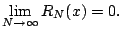 $\displaystyle \lim_{N\to\infty} R_N(x) = 0.
$