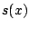 $ s(x)$