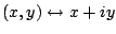 $ (x,y) \leftrightarrow x+iy$