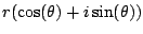 $ r(\cos(\theta) + i\sin(\theta))$