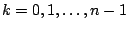 $ k=0,1,\ldots, n-1$