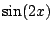 $\displaystyle \sin(2x)$
