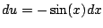 $ du=-\sin(x)dx$