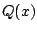 $ Q(x)$
