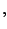 $\displaystyle ,
$