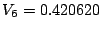 $ V_{6} = 0.420620$