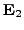 $ {\bf E}_2$