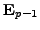$ {\bf E}_{p-1}$