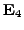 $ {\bf E}_4$