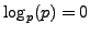 $ \log_p(p)=0$