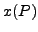 $ x(P)$
