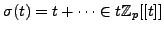 $ \sigma(t) = t + \cdots \in
t\mathbb{Z}_p[[t]]$