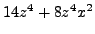 $ 14z^4 + 8z^4x^2$