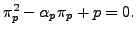$ \pi_p^2 - \alpha_p\pi_p + p = 0. $