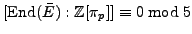$ [{\mathrm{End}}(\bar{E}):\mathbb{Z}[\pi_p]] \equiv 0 \bmod 5$