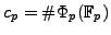 $ c_p =
\char93 \Phi_p(\mathbb{F}_p)$