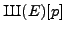 $ {\mbox{{\fontencoding{OT2}\fontfamily{wncyr}\fontseries{m}\fontshape{n}\selectfont Sh}}}(E)[p]$