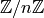 \mathbb{Z}/n\mathbb{Z}