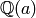 \mathbb{Q}(a)