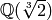 \mathbb{Q}(\sqrt[3]{2})