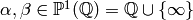 \alpha, \beta \in \mathbb{P}^1(\mathbb{Q}) = \mathbb{Q} \cup \{\infty\}