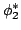 $ \phi_2^*$