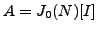 $ A=J_0(N)[I]$