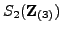 $ S_2({\bf {Z}}_{(3)})$