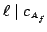 $ \ell \mid {c_{\scriptscriptstyle{A_f}}}$