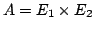 $ A=E_1 \times E_2$