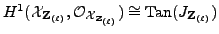 $ H^1(\mathcal{X}_{{{\bf {Z}}_{(\ell)}}}, {\mathcal{O}}_{\mathcal{X}_{{{\bf {Z}}_{(\ell)}}}}) \cong {\rm Tan}(J_{{{\bf {Z}}_{(\ell)}}})$